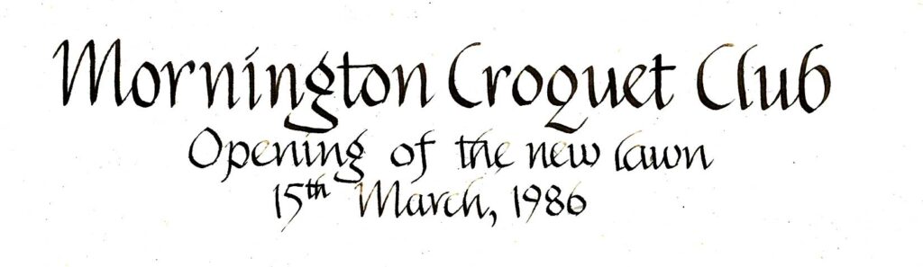 A photo of text that reads Mornington Croquet Club Opening of the new lawn 15th of March 1986